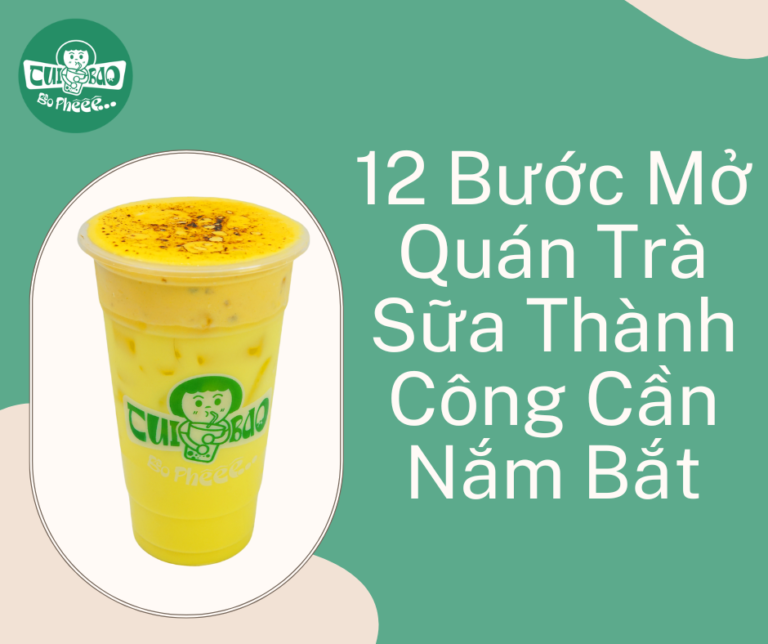 12 Bước Cần Xác Định Khi Mở Quán Trà Sữa