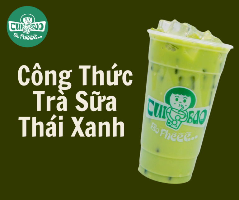 Công thức Trà Sữa Thái Xanh: Bí mật chuẩn vị & hướng dẫn pha chế tại nhà