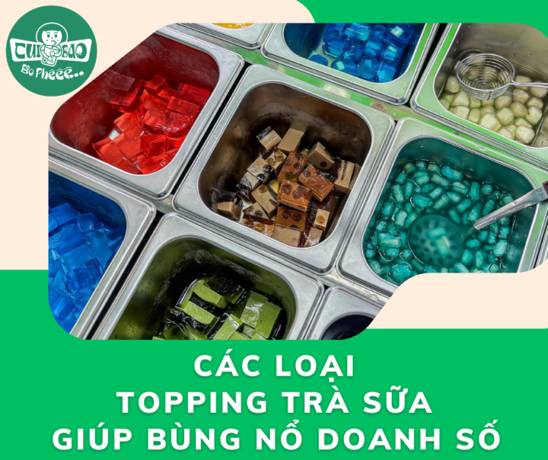 Các Loại Topping Trà Sữa Hot Trend 2024 Giúp Bùng Nổ Doanh Số