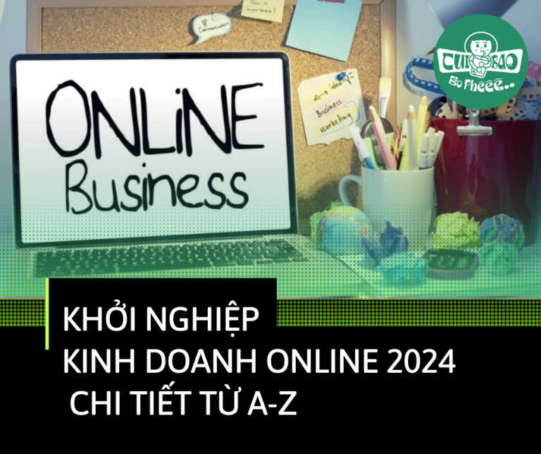 Khởi nghiệp Kinh doanh Online 2024: Hướng dẫn Chi tiết từ A đến Z