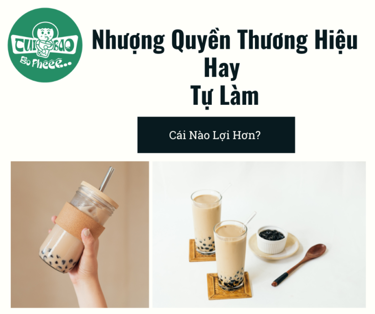 Nhượng Quyền Thương Hiệu Hay Tự Làm? Cái Nào Lợi Hơn?