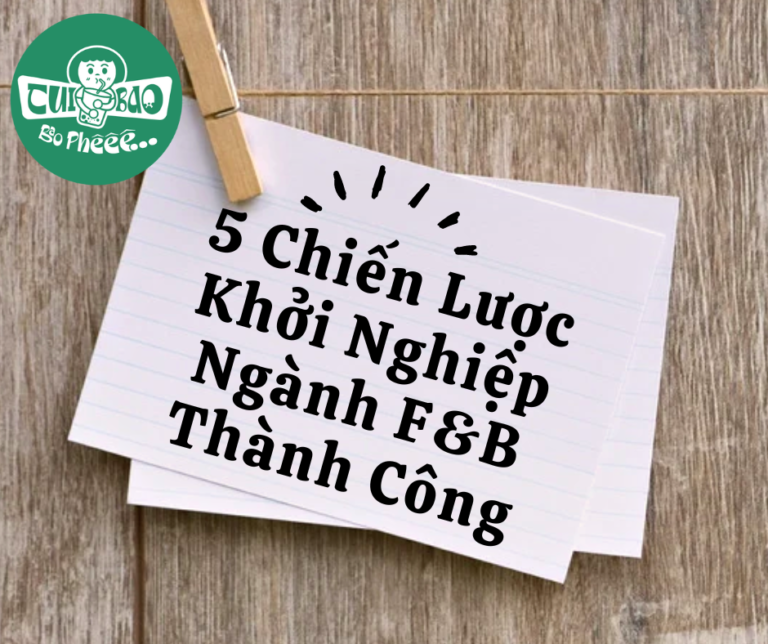 5 Chiến Lược Khởi Nghiệp Ngành F&B Thành Công